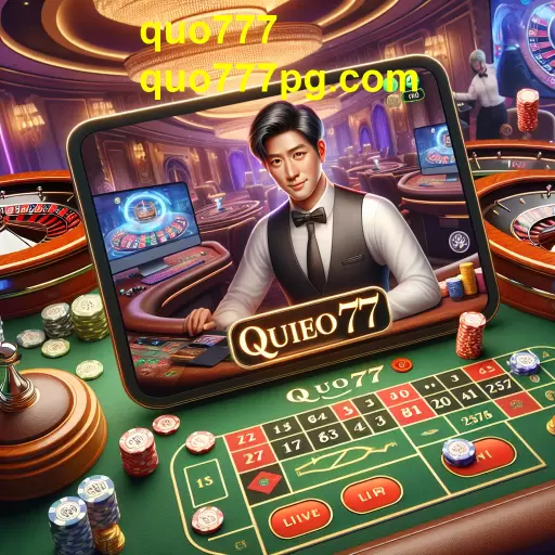 Descubra a Experiência do Cassino Ao Vivo no quo777